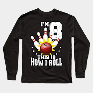 Bowling 8th Birthday Bday Party Kids 8 years Old Bowler Long Sleeve T-Shirt